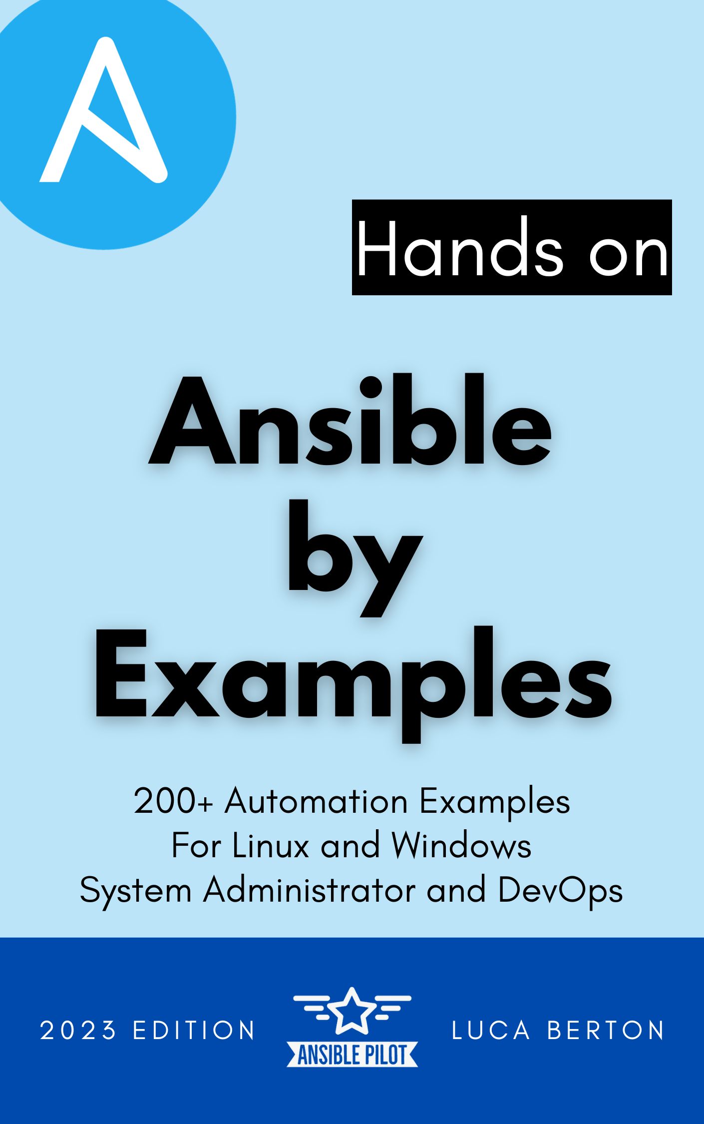 Ansible by Examples: 200+ Automation Examples For Linux and Windows System Administrator and DevOps